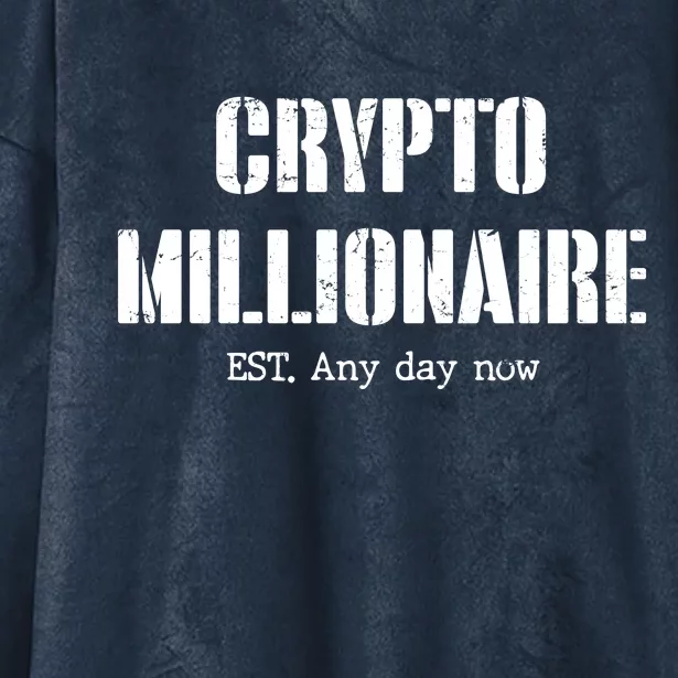 Crypto Millionaire Est. Any Day Now Hooded Wearable Blanket