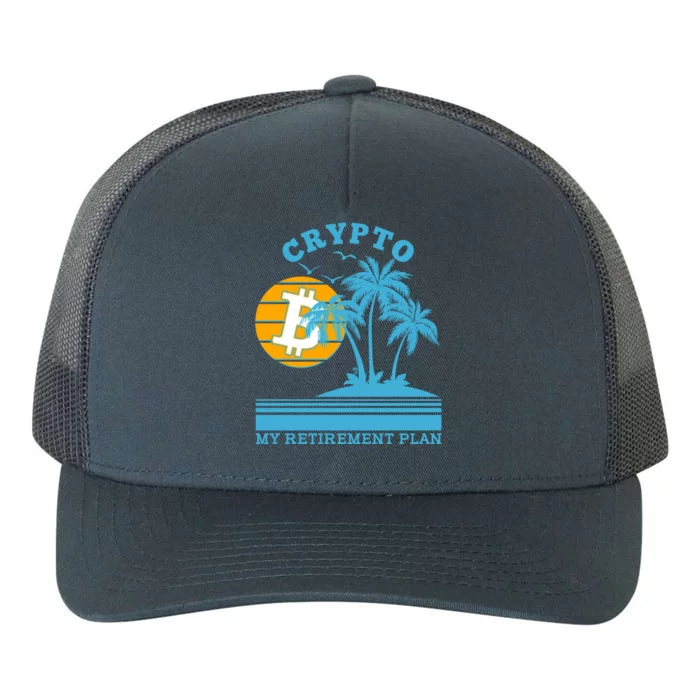 Crypto My Retirement Plan Yupoong Adult 5-Panel Trucker Hat