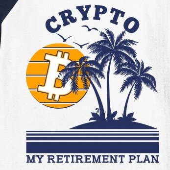 Crypto My Retirement Plan Baseball Sleeve Shirt