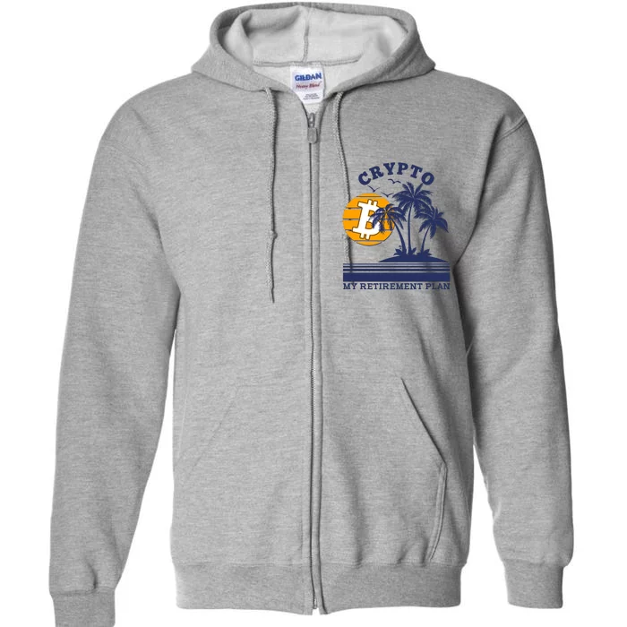 Crypto My Retirement Plan Full Zip Hoodie