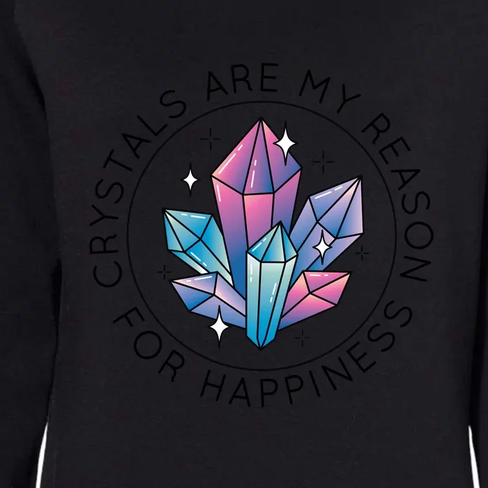 Crystals Are My Reason For Happiness Womens California Wash Sweatshirt