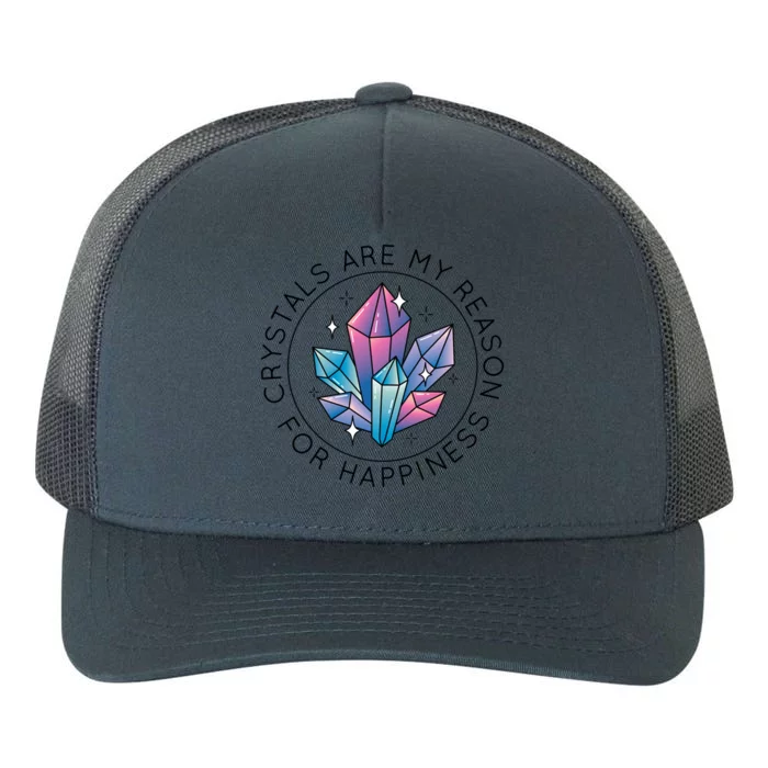 Crystals Are My Reason For Happiness Yupoong Adult 5-Panel Trucker Hat