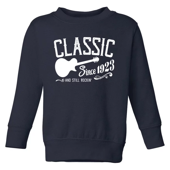 Classic Since 1923 And Still Rockin 100th Birthday Toddler Sweatshirt