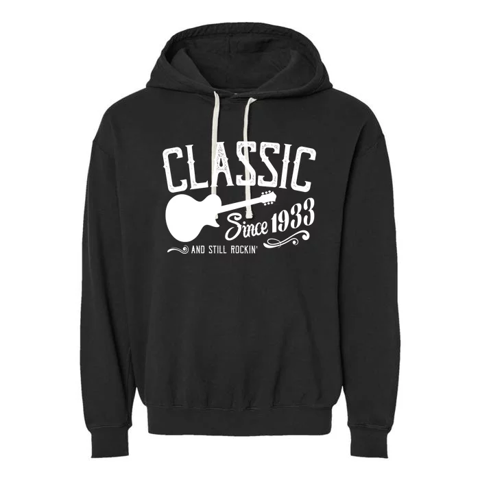 Classic Since 1933 And Still Rockin 90th Birthday Garment-Dyed Fleece Hoodie