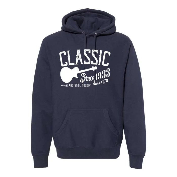 Classic Since 1933 And Still Rockin 90th Birthday Premium Hoodie