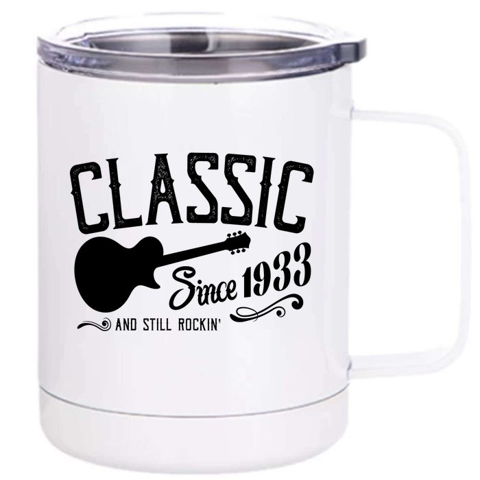 Classic Since 1933 And Still Rockin 90th Birthday Front & Back 12oz Stainless Steel Tumbler Cup