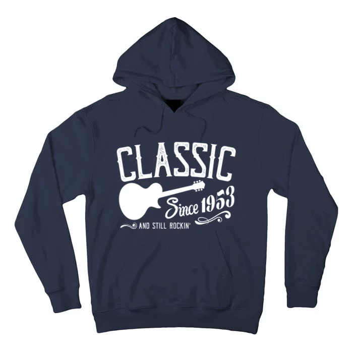 Classic Since 1953 And Still Rockin 70th Birthday Tall Hoodie