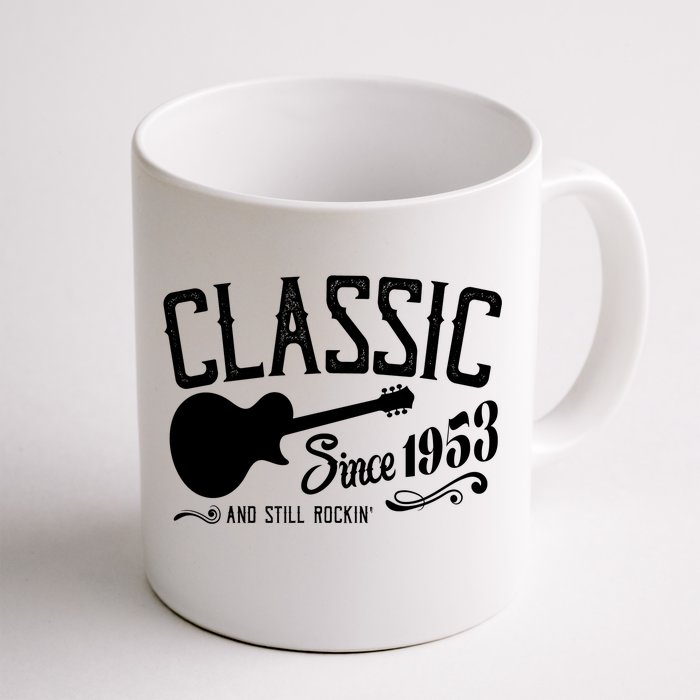 Classic Since 1953 And Still Rockin 70th Birthday Front & Back Coffee Mug