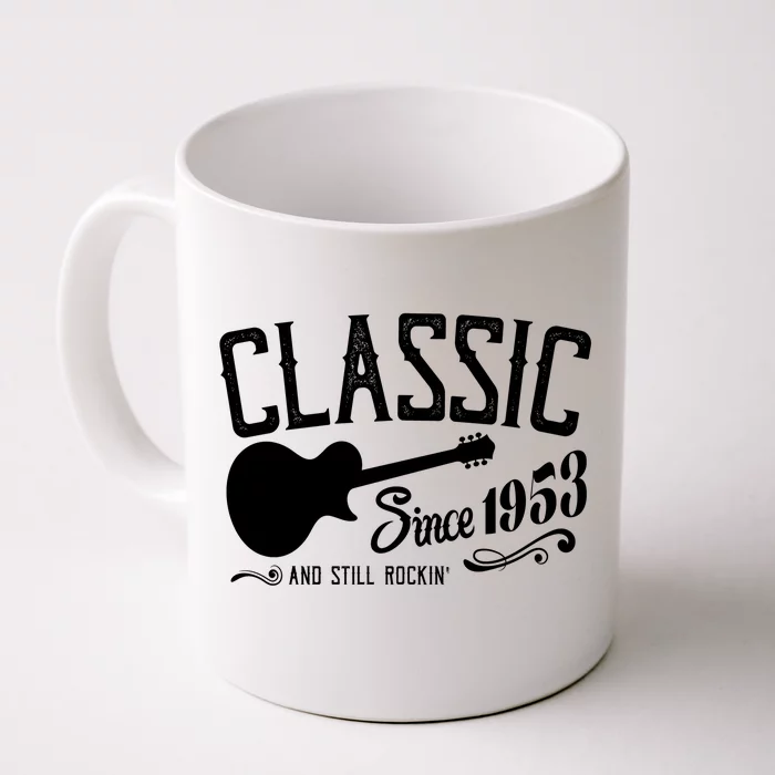 Classic Since 1953 And Still Rockin 70th Birthday Front & Back Coffee Mug