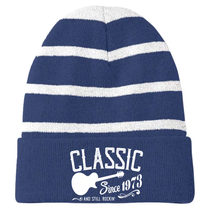 Classic Since 1973 And Still Rockin 50th Birthday Striped Beanie with Solid Band