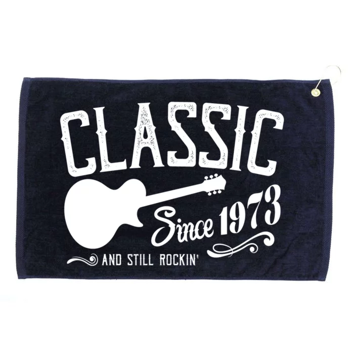 Classic Since 1973 And Still Rockin 50th Birthday Grommeted Golf Towel