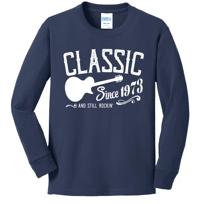 Classic Since 1973 And Still Rockin 50th Birthday Kids Long Sleeve Shirt