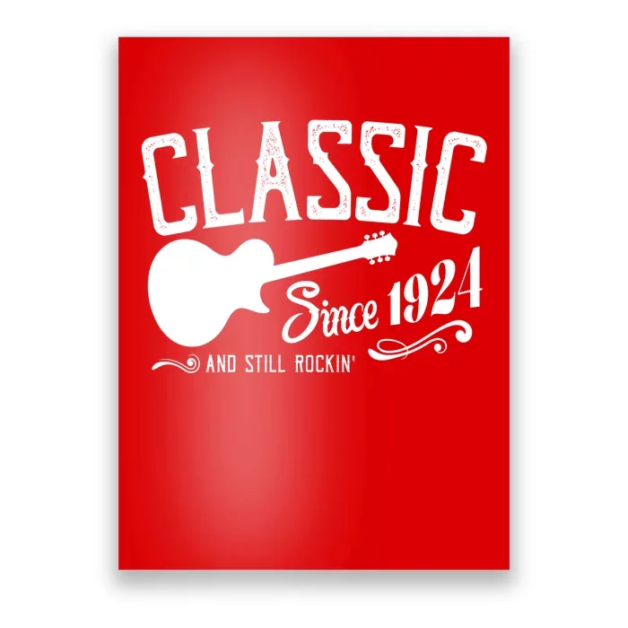 Classic Since 1924 And Still Rockin 100th Birthday Poster