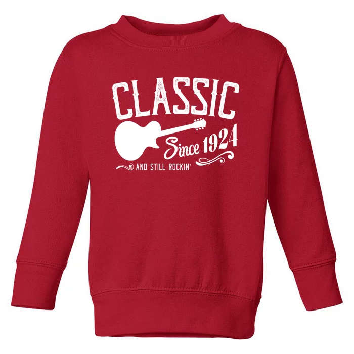 Classic Since 1924 And Still Rockin 100th Birthday Toddler Sweatshirt