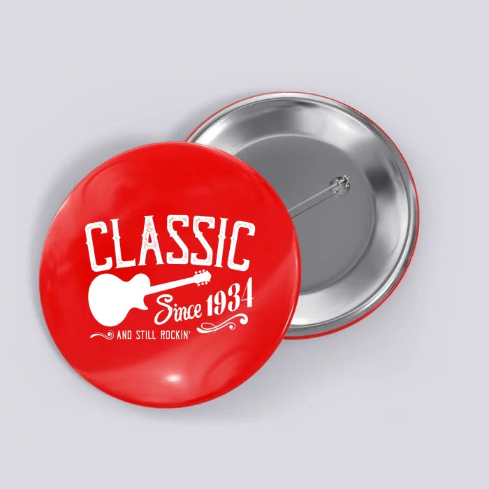 Classic Since 1934 And Still Rockin 90th Birthday Button