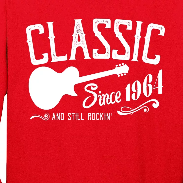 Classic Since 1964 And Still Rockin 60th Birthday Long Sleeve Shirt