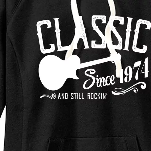 Classic Since 1974 And Still Rockin 50th Birthday Women's Fleece Hoodie