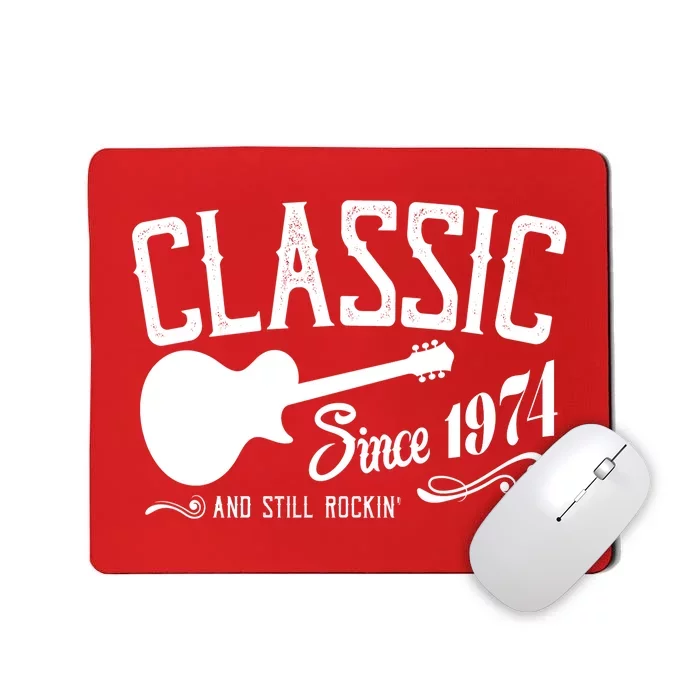 Classic Since 1974 And Still Rockin 50th Birthday Mousepad