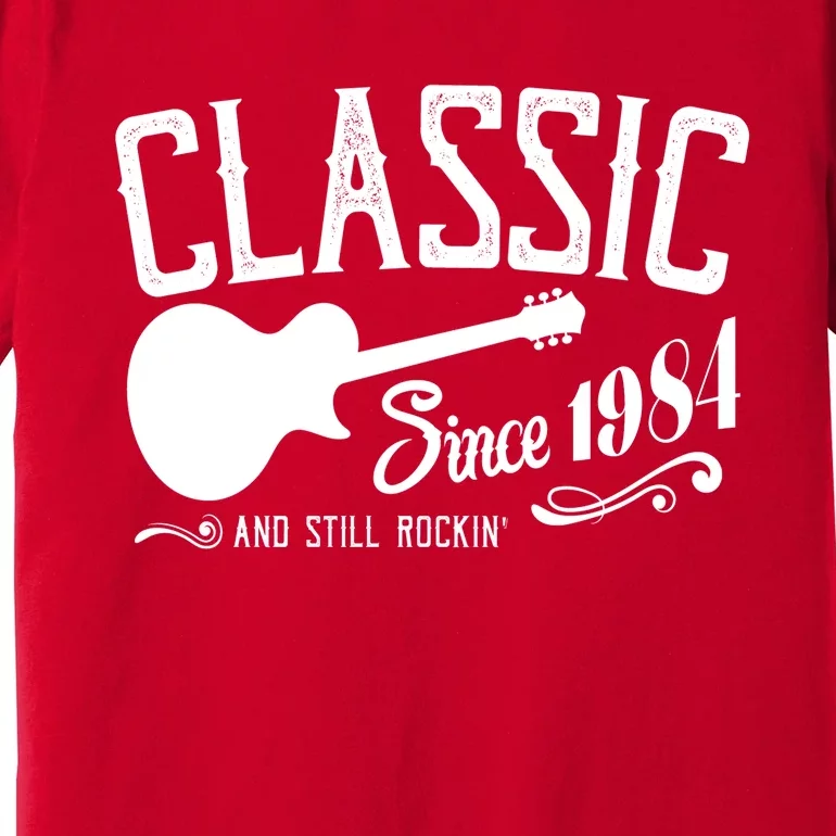 Classic Since 1984 And Still Rockin 40th Birthday Premium T-Shirt