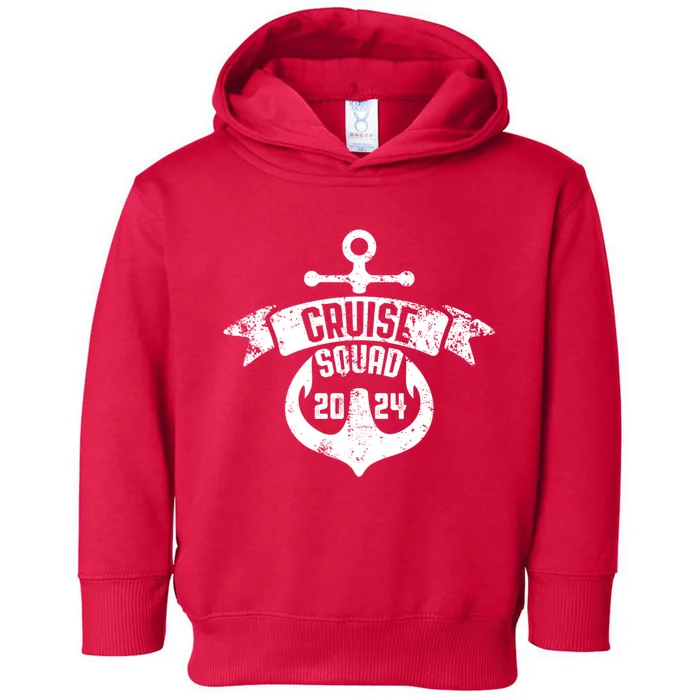 Cruise Squad 2024 With Anchor Cruise Squad 2024 Sailing Gift Toddler Hoodie