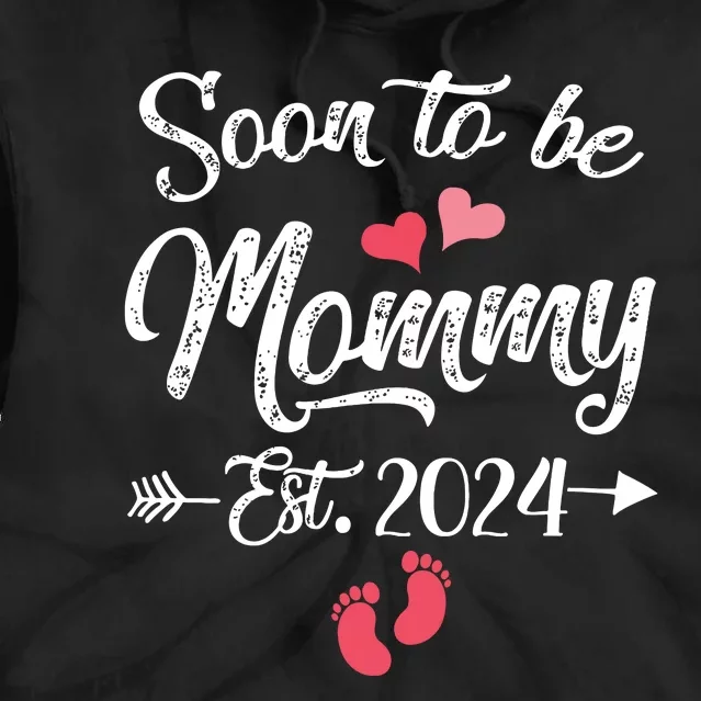 Coming Soon 2024 Soon To Be Mommy 2024 Tie Dye Hoodie