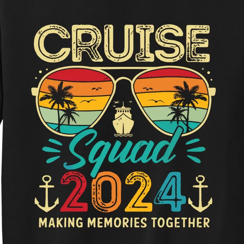 Cruise Squad 2024 Family Group Matching Summer Vacation Tall Sweatshirt