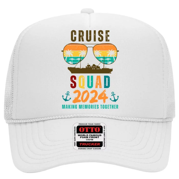 Cruise Squad 2024 Making Memories Together High Crown Mesh Trucker Hat