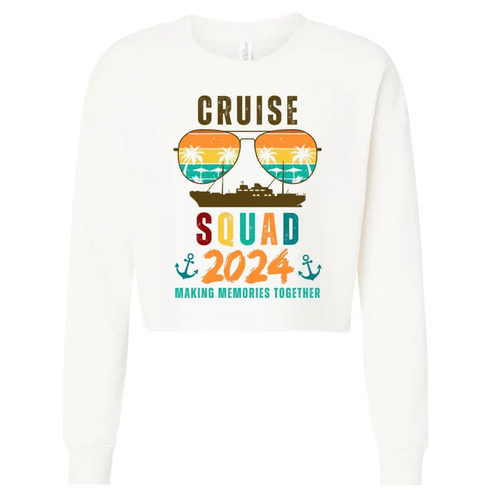 Cruise Squad 2024 Making Memories Together Cropped Pullover Crew