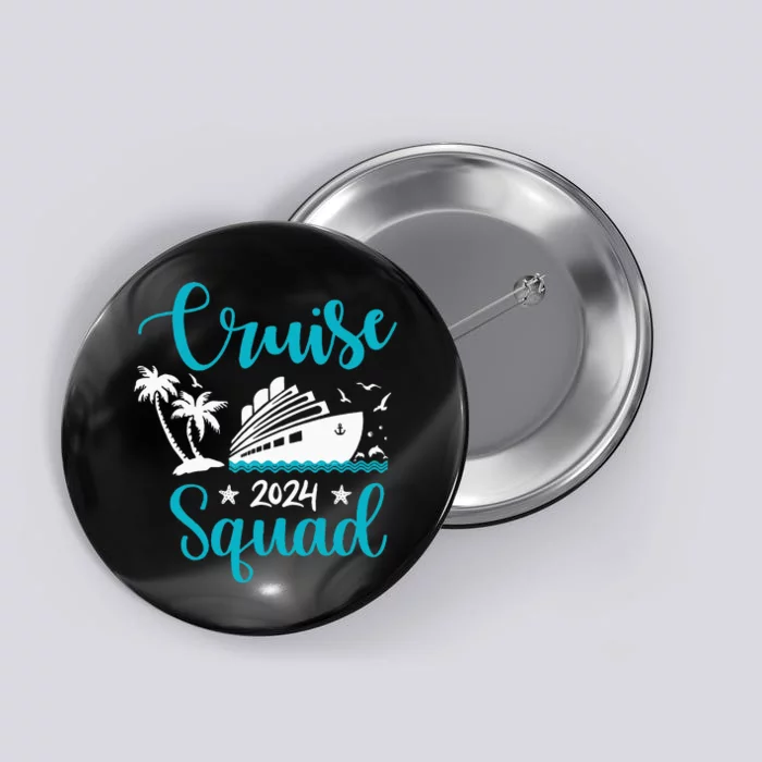 Cruise SQuad 2024 Family Matching Vacation Group Trip Party Button