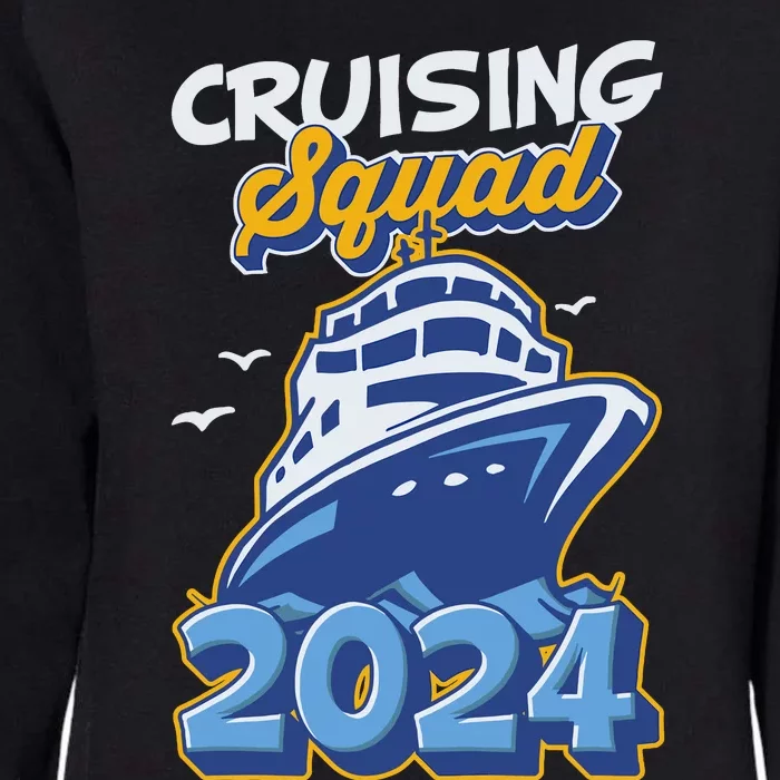 Cruising Squad 2024 Vacation Trip Party Ship Cruise Womens California Wash Sweatshirt