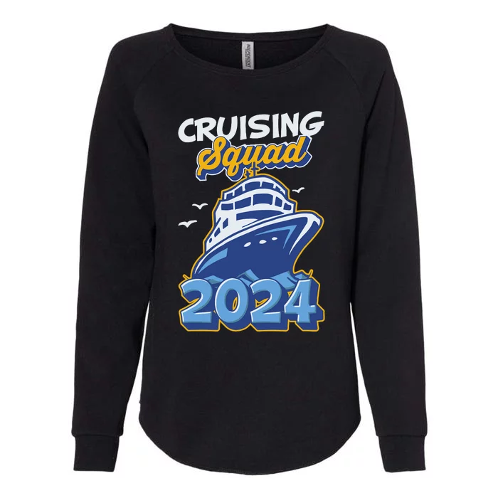 Cruising Squad 2024 Vacation Trip Party Ship Cruise Womens California Wash Sweatshirt