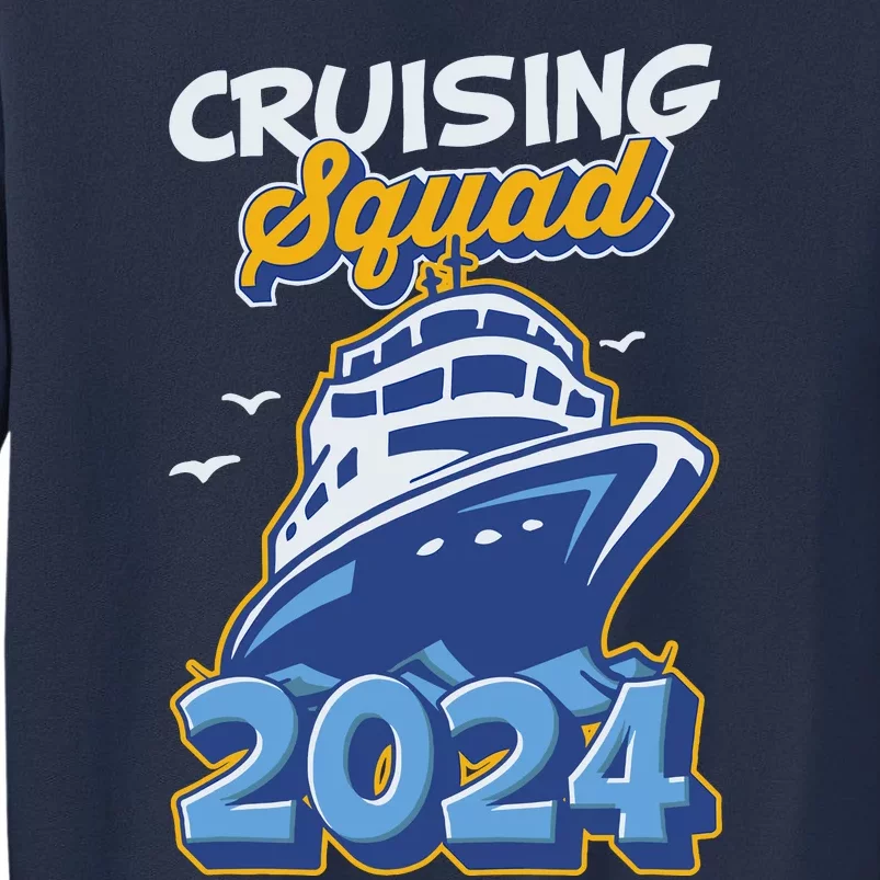 Cruising Squad 2024 Vacation Trip Party Ship Cruise Sweatshirt