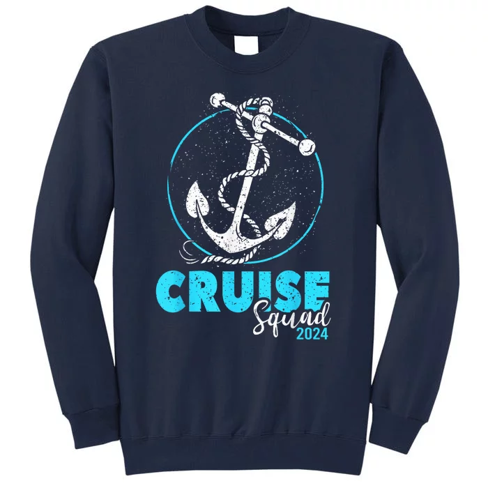 Cruise Squad 2024 Shirt Vacation Party Trip Cruise Ship Gift Tall Sweatshirt