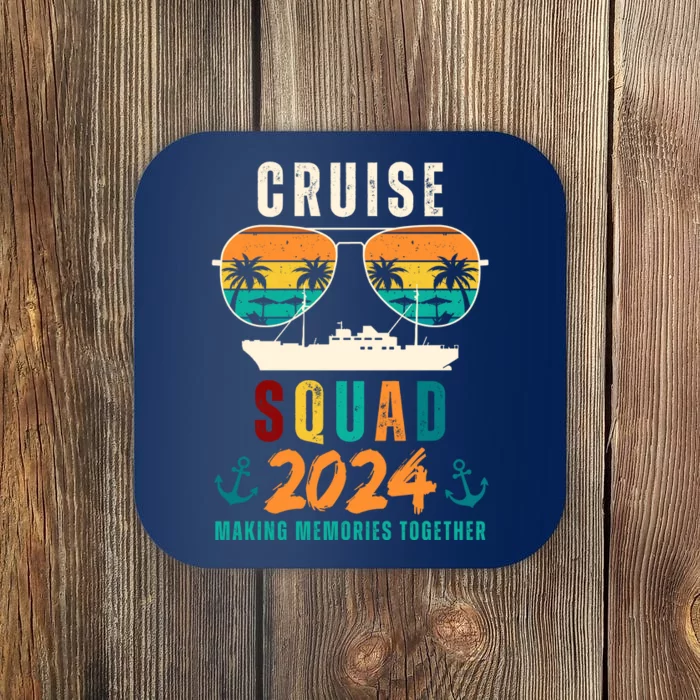 Cruise Squad 2024 Making Memories Together Family Vacation Coaster