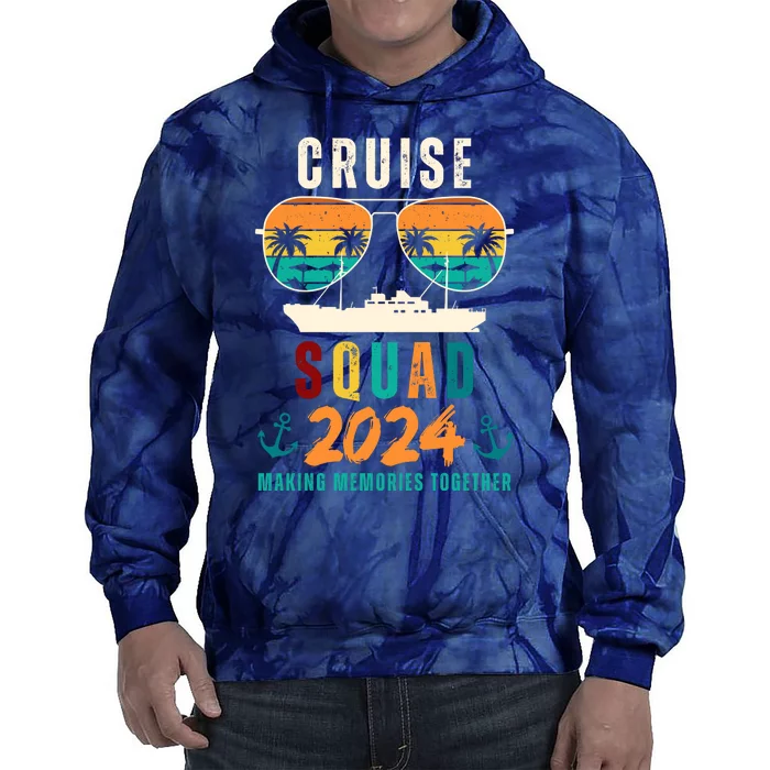 Cruise Squad 2024 Making Memories Together Family Vacation Tie Dye Hoodie