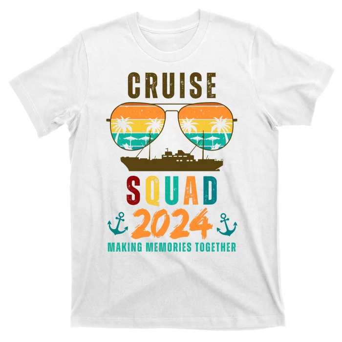 Cruise Squad 2024 Making Memories Together Family Vacation T-Shirt