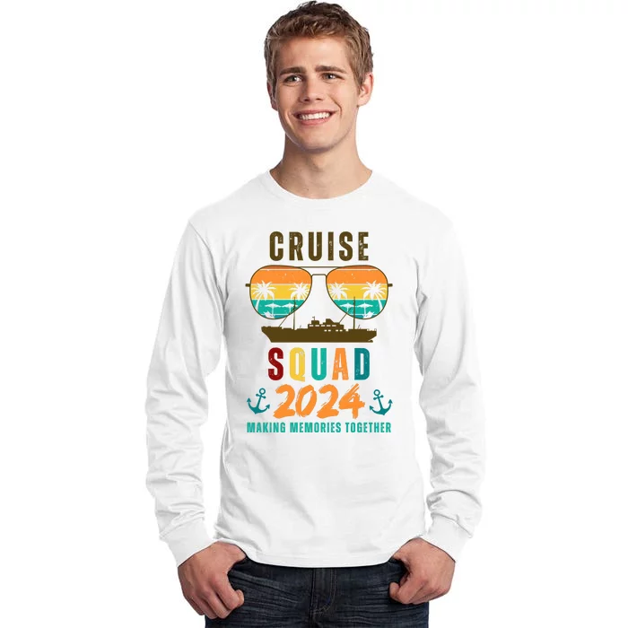 Cruise Squad 2024 Making Memories Together Family Vacation Tall Long Sleeve T-Shirt