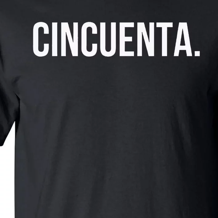 Cincuenta. Spanish 50th Birthday Fun Fiestaparty Tall T-Shirt