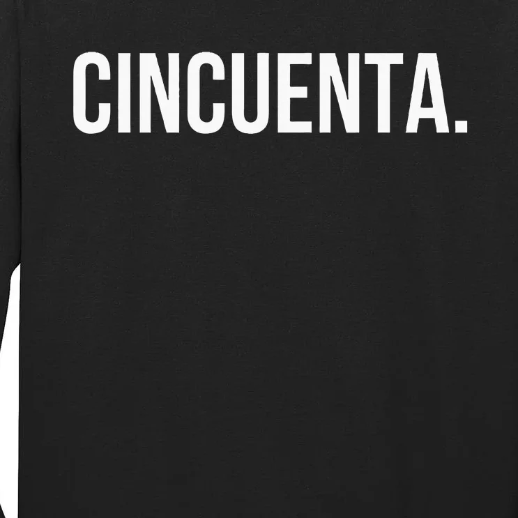 Cincuenta. Spanish 50th Birthday Fun Fiestaparty Tall Long Sleeve T-Shirt