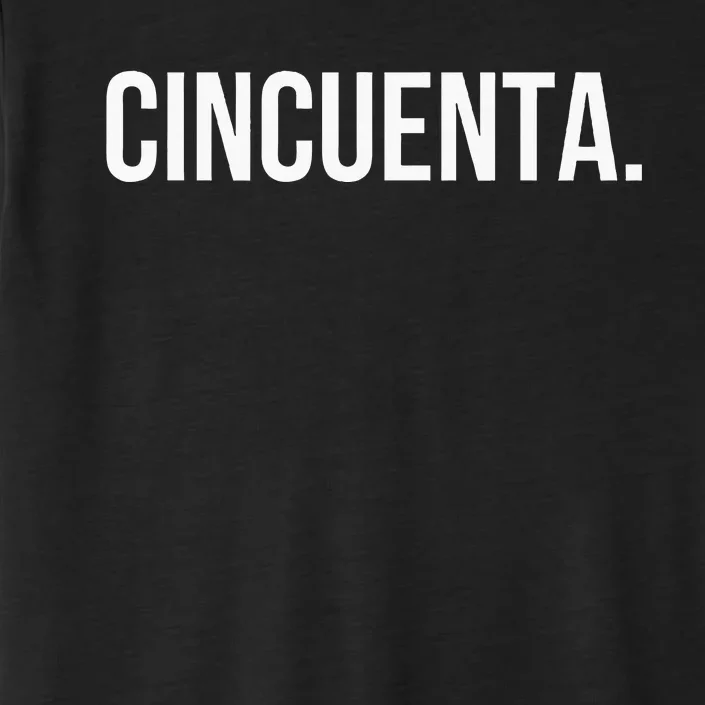 Cincuenta. Spanish 50th Birthday Fun Fiestaparty ChromaSoft Performance T-Shirt