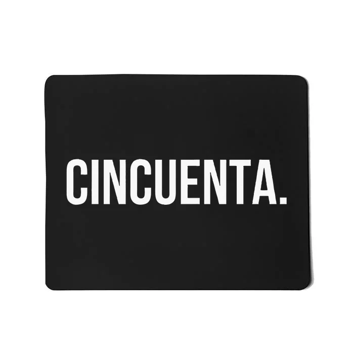 Cincuenta. Spanish 50th Birthday Fun Fiestaparty Mousepad