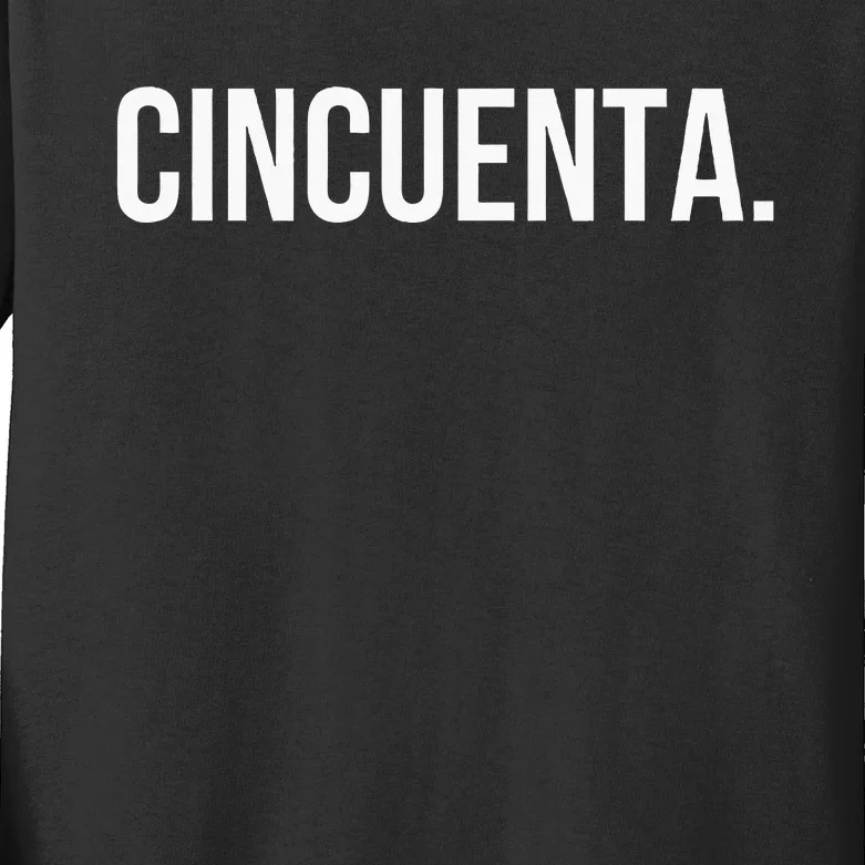 Cincuenta. Spanish 50th Birthday Fun Fiestaparty Kids Long Sleeve Shirt