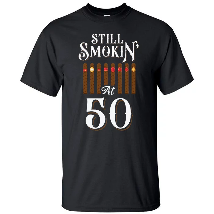 Cigar Smoking 50Th Birthday Vintage Still Smokin' At 50 Tall T-Shirt