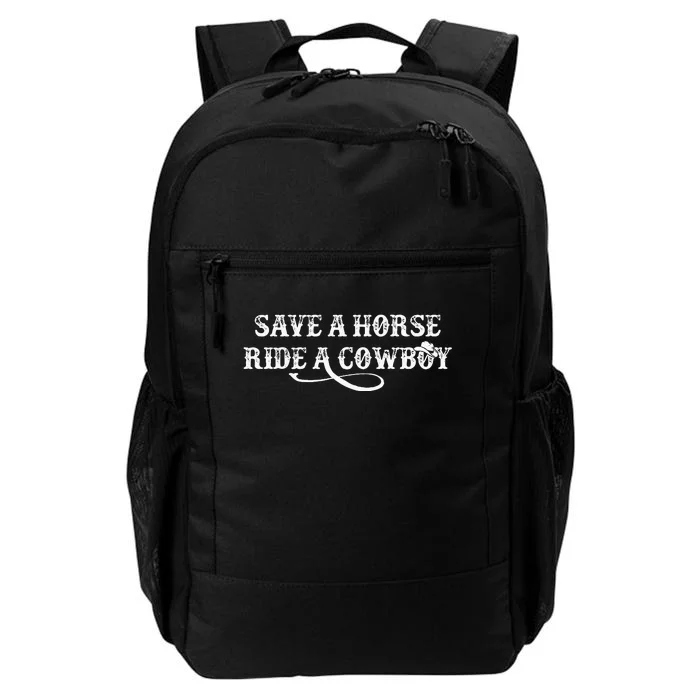 Cowgirl Save A Horse Ride A Cowboy Rodeo Western Country Daily Commute Backpack