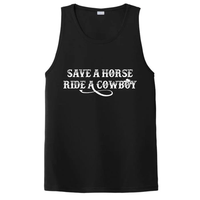 Cowgirl Save A Horse Ride A Cowboy Rodeo Western Country Performance Tank