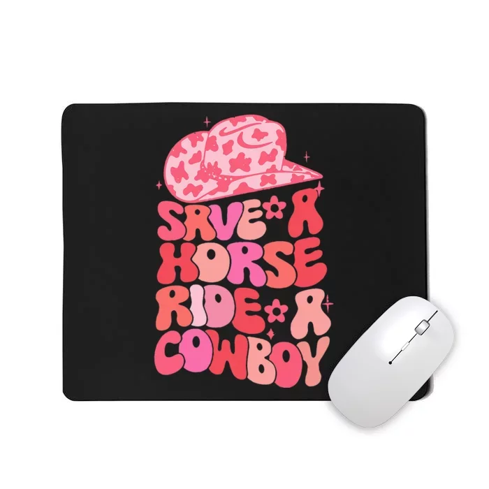 Cowgirl Save A Horse Ride A Cowboy Rodeo Western Country Mousepad