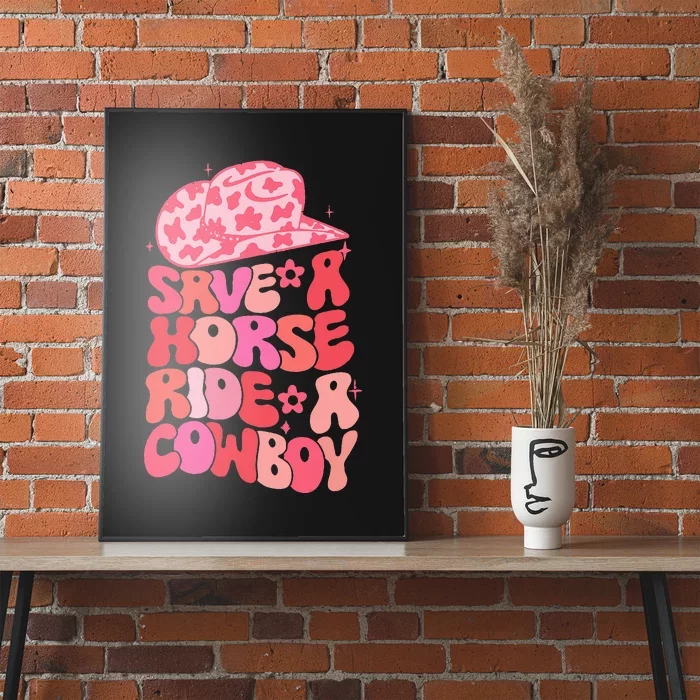 Cowgirl Save A Horse Ride A Cowboy Rodeo Western Country Poster