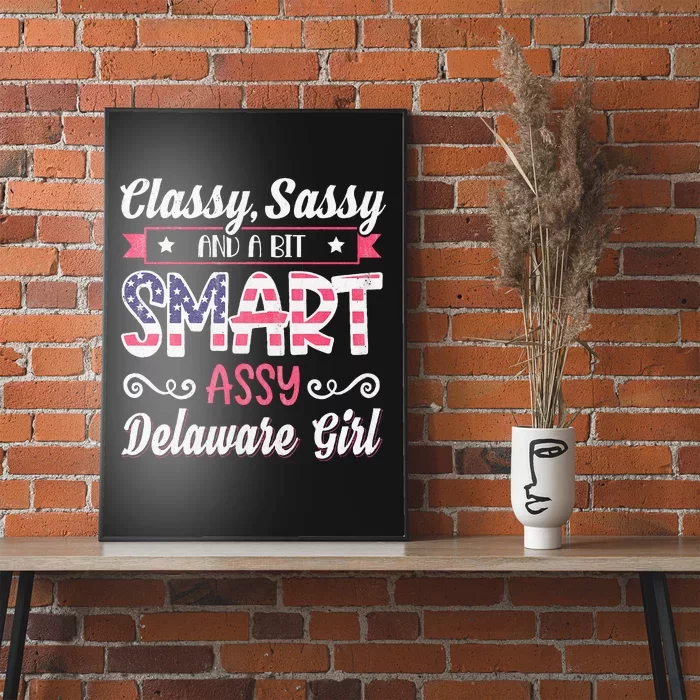 Classy Sassy And A Bit Smart Assy Delaware Girl Poster