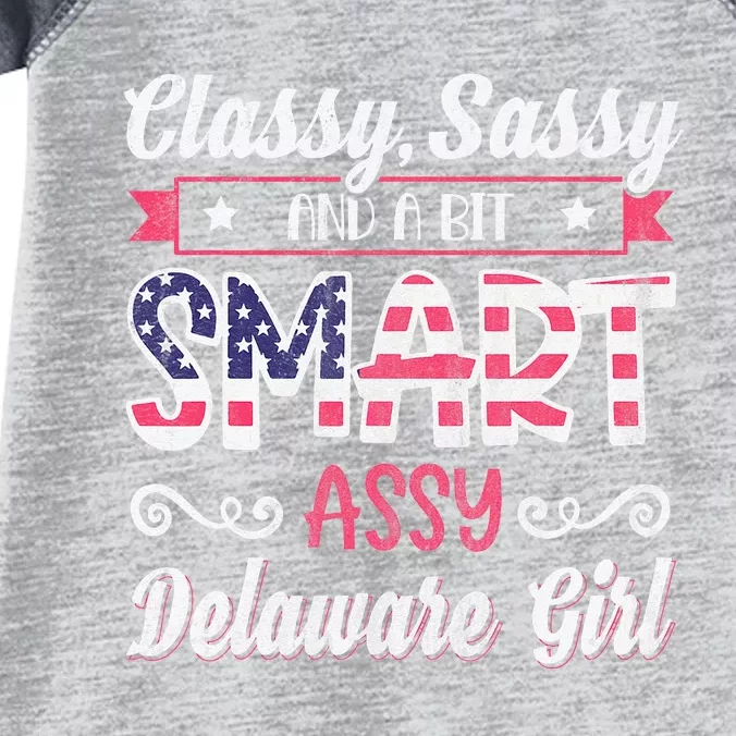 Classy Sassy And A Bit Smart Assy Delaware Girl Infant Baby Jersey Bodysuit