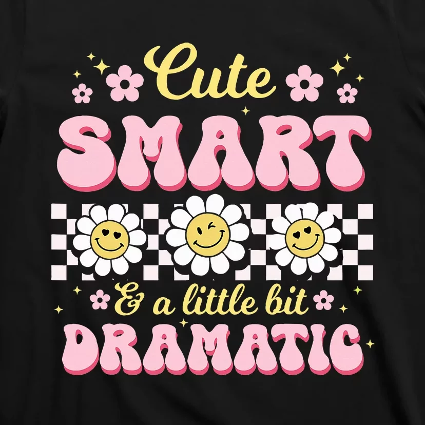 Cute Smart And A Little Bit Dramatic Retro T-Shirt